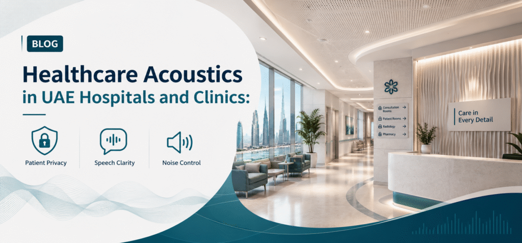 Healthcare acoustics in UAE clinics